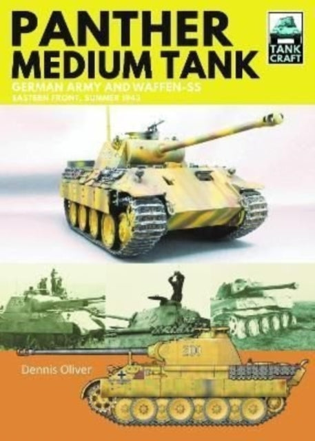 Panther Medium Tank: German Army and Waffen SS Eastern Front Summer, 1943