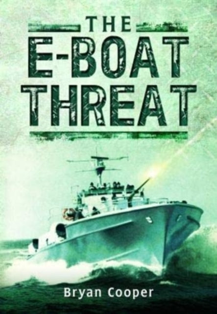 The E-Boat Threat