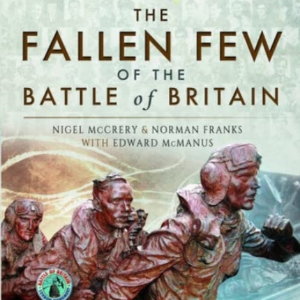 The Fallen Few of the Battle of Britain