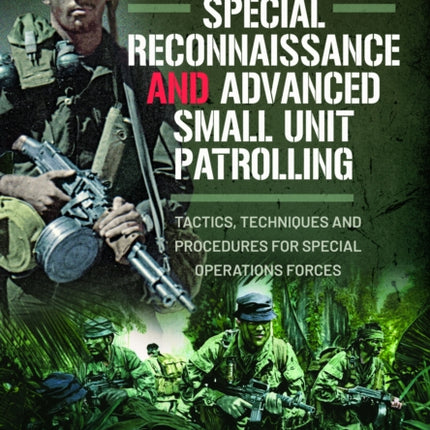 Special Reconnaissance and Advanced Small Unit