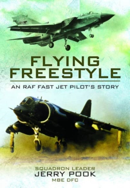 Flying Freestyle: An RAF Fast Jet Pilot's Story