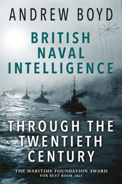 British Naval Intelligence through the Twentieth