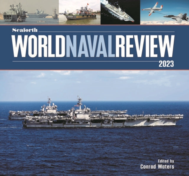 Seaforth World Naval Review: 2023