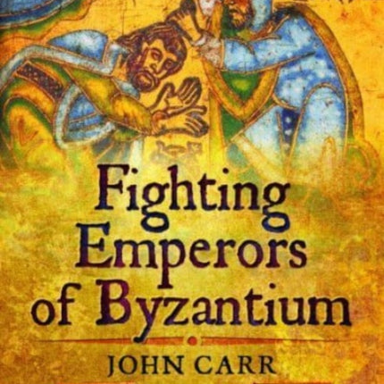 Fighting Emperors of Byzantium