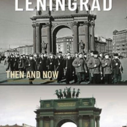 The Siege of Leningrad: Then and Now