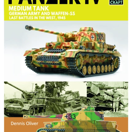 Tank 43 Panzer IV Medium Tank: German Army and Waffen-SS Last battles in the West, 1945