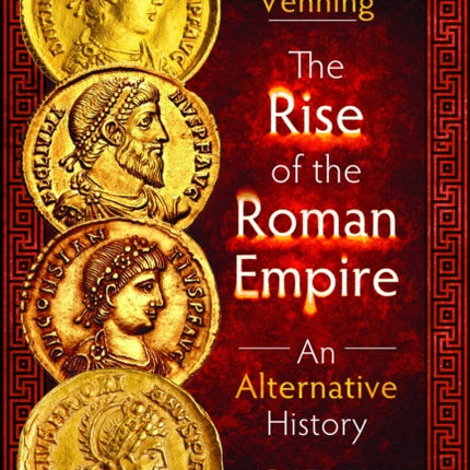 The Rise of the Roman Empire An Alternative