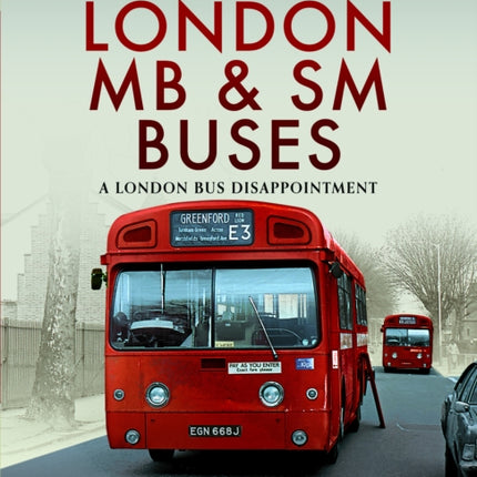 The London MB and SM Buses  A London Bus Disappointment