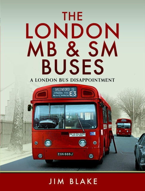 The London MB and SM Buses  A London Bus Disappointment