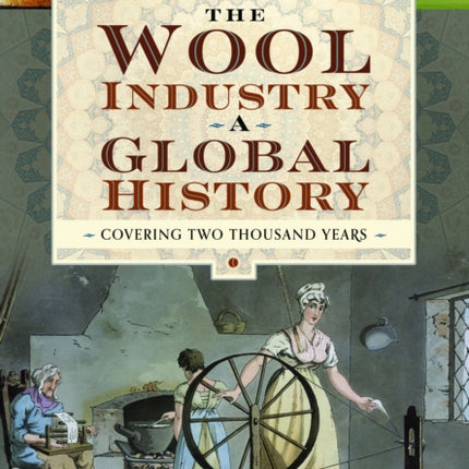The Wool Industry a Global History