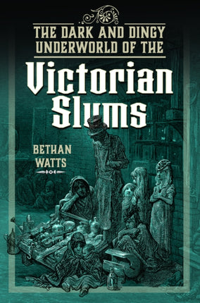 The Dark and Dingy Underworld of the Victorian