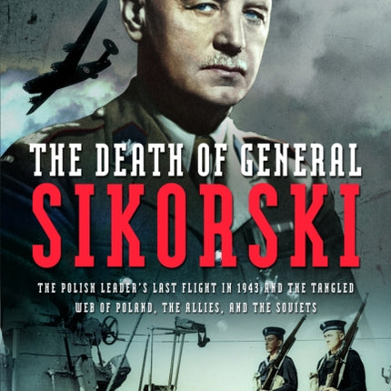 The Death of General Sikorski