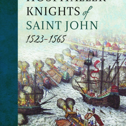The Hospitaller Knights of Saint John 15231565