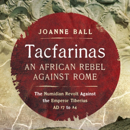 Tacfarinas An African Rebel Against Rome