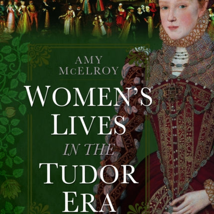 Womens Lives in the Tudor Era