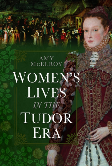 Womens Lives in the Tudor Era