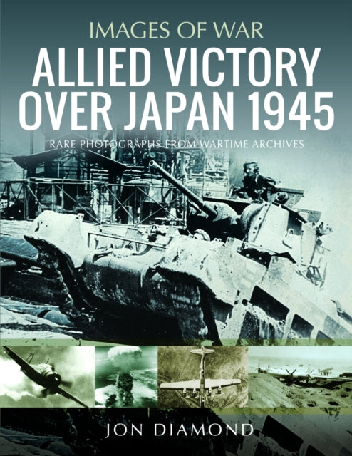 Allied Victory Over Japan 1945: Rare Photographs from Wartime Achieves