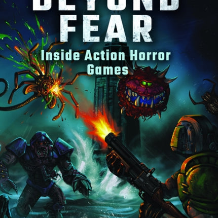 Beyond Fear Inside Action Horror Games