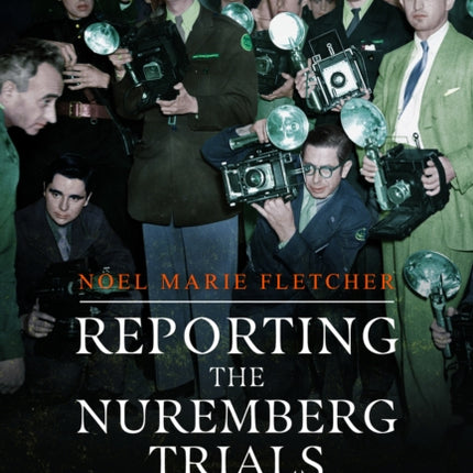 Reporting the Nuremberg Trials