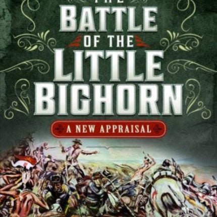 The Battle of the Little Big Horn