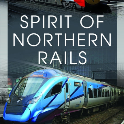 Spirit of Northern Rails