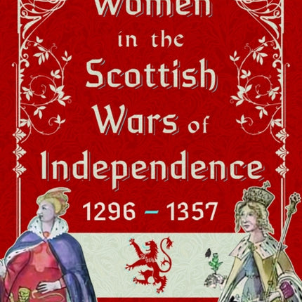 Women in the Scottish Wars of Independence