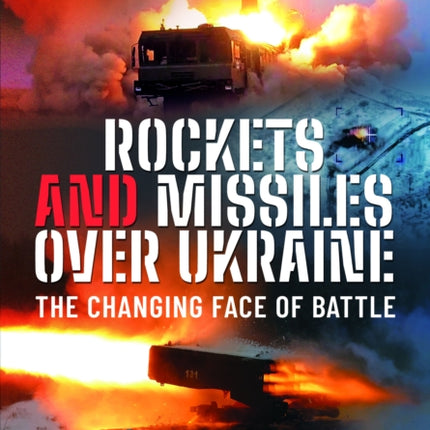 Rockets and Missiles Over Ukraine