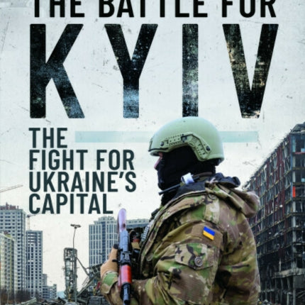 The Battle for Kyiv