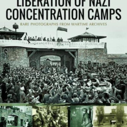 Liberation of Nazi Concentration Camps