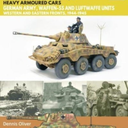 Puma Sdkfz 234/1 and Sdkfz 234/2 Heavy Armoured Cars: German Army and Waffen-SS, Western and Eastern Fronts, 1944-1945