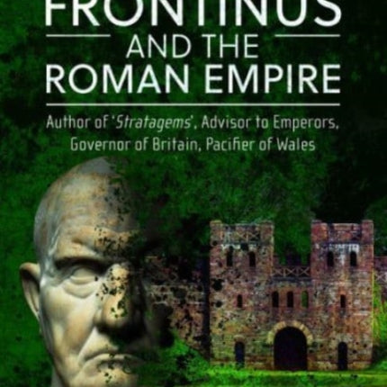 Sextus Julius Frontinus and the Roman Empire