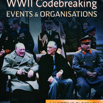 WW2 Codebreaking Events and Organisations