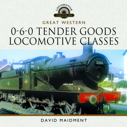 Great Western 060 Tender Goods Locomotive Classes