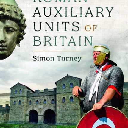 The Roman Auxiliary Units of Britain