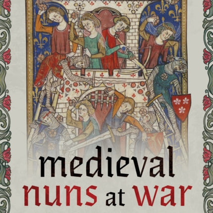 Medieval Nuns at War