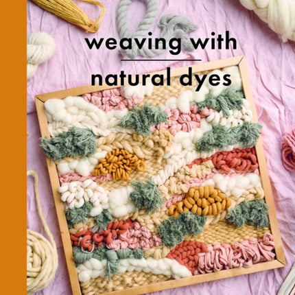 Weaving with Natural Dyes