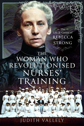 The Woman Who Revolutionised Nurses Training