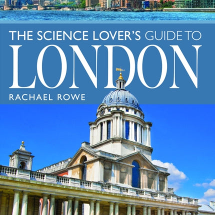 The Science Lovers Guide to London