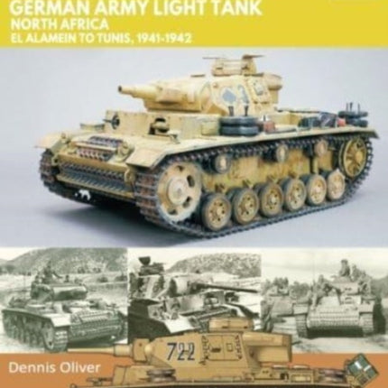 Panzer III German Army Light Tank: North Africa El Alamein to Tunis, 1941-1943