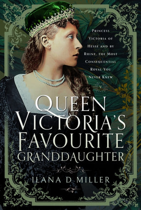 Queen Victorias Favourite Granddaughter