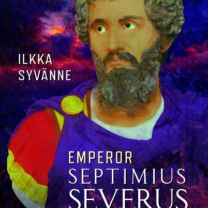 Emperor Septimius Severus: The Roman Hannibal