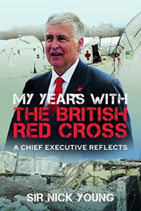 My Years with the British Red Cross: A Chief Executive Reflects