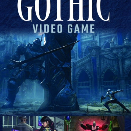 The History of the Gothic Video Game