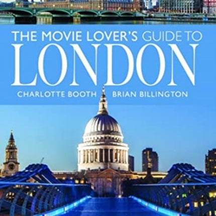 The Movie Lover's Guide to London