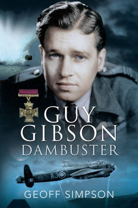 Guy Gibson: Dambuster