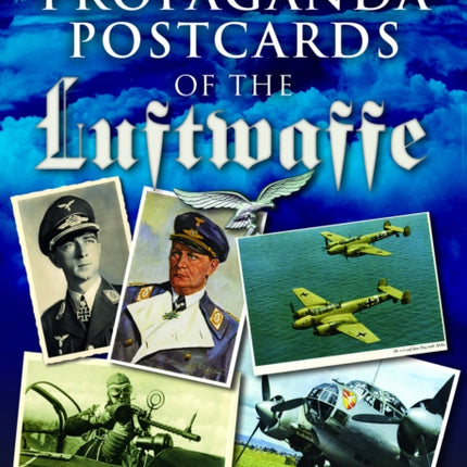 Propaganda Postcards of the Luftwaffe