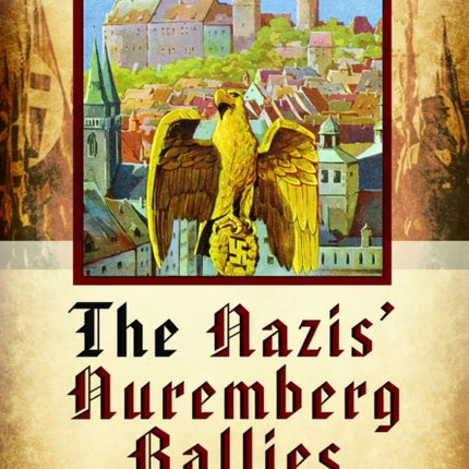 The Nazis Nuremberg Rallies