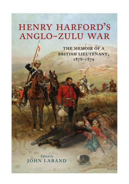 Henry Harfords Zulu War Journal