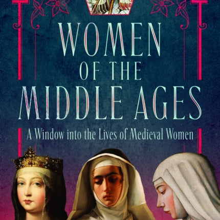 Women of the Middle Ages
