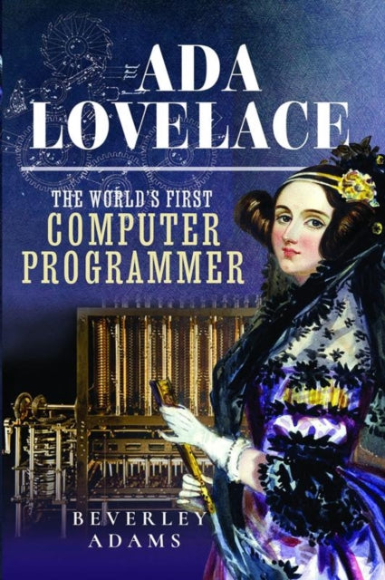 Ada Lovelace: The World's First Computer Programmer